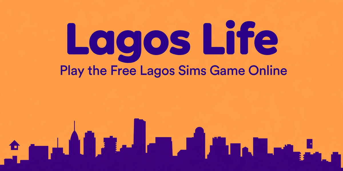 Lagos Life — Lagos Sims Game _ FREE Hero Image