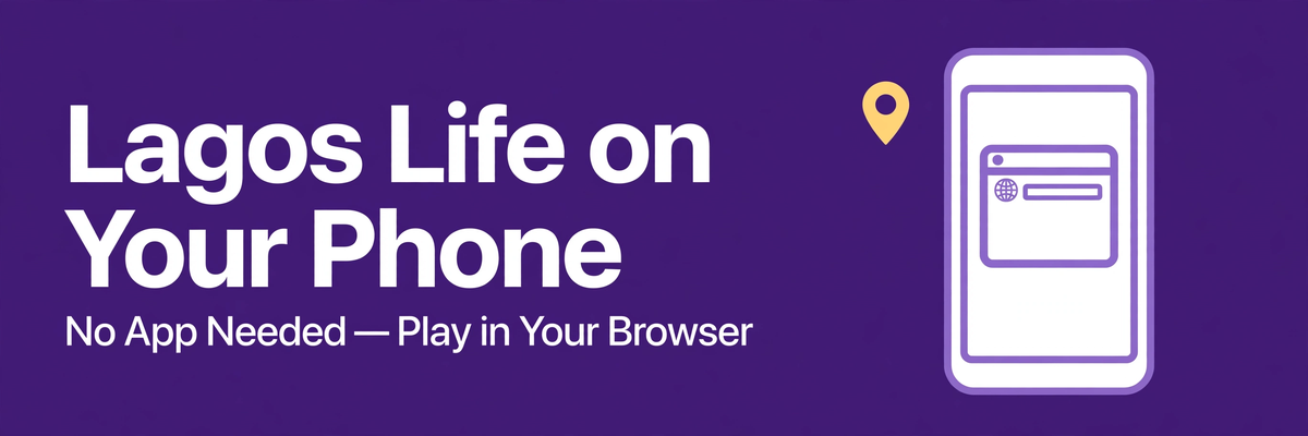How to Play Lagos Life on Your Phone (No App Needed)
